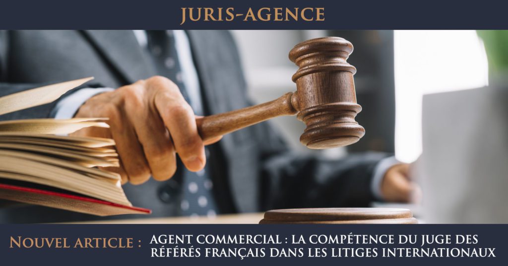 Agent Commercial La Comp Tence Du Juge Des R F R S Fran Ais Dans Les