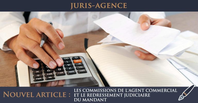 LES COMMISSIONS DE L'AGENT COMMERCIAL ET LE REDRESSEMENT JUDICIAIRE DU ...