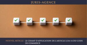LE CHAMP D'APPLICATION DE L'ARTICLE L134-14 DU CODE DE COMMERCE
