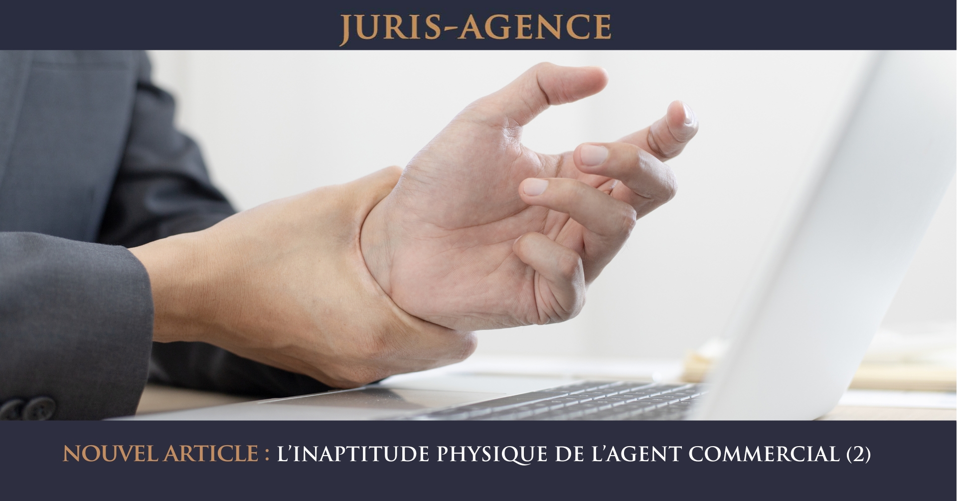 INAPTITUDE PHYSIQUE DE L’AGENT COMMERCIAL (2)