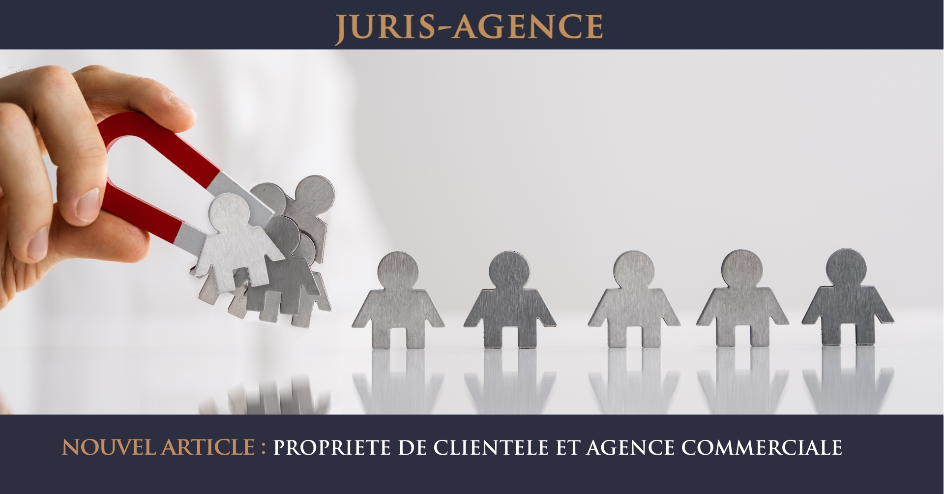 PROPRIETE DE CLIENTELE ET AGENCE COMMERCIALE