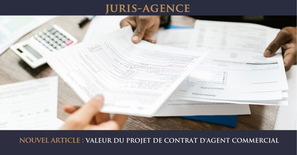 VALEUR DU PROJET DE CONTRAT D'AGENT COMMERCIAL