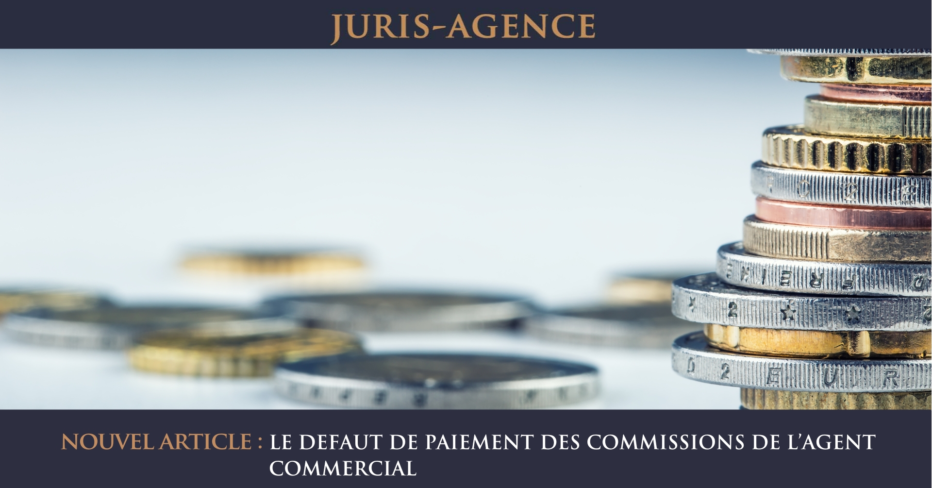 LE DEFAUT DE PAIEMENT DES COMMISSIONS DE L’AGENT COMMERCIAL