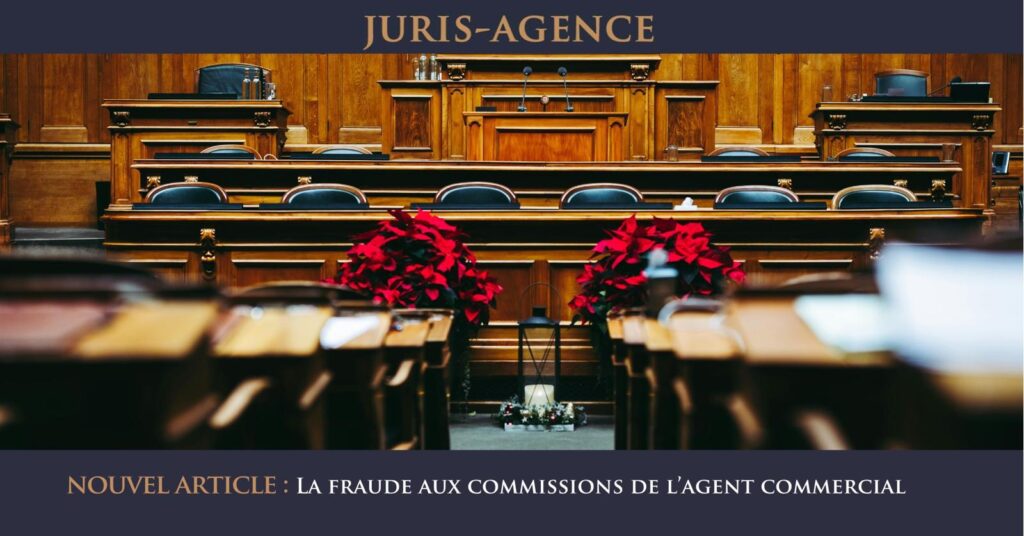 LA FRAUDE AUX COMMISSIONS DE L’AGENT COMMERCIAL