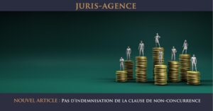 PAS D’INDEMNISATION DE LA CLAUSE DE NON-CONCURRENCE DE L’AGENT COMMERCIAL