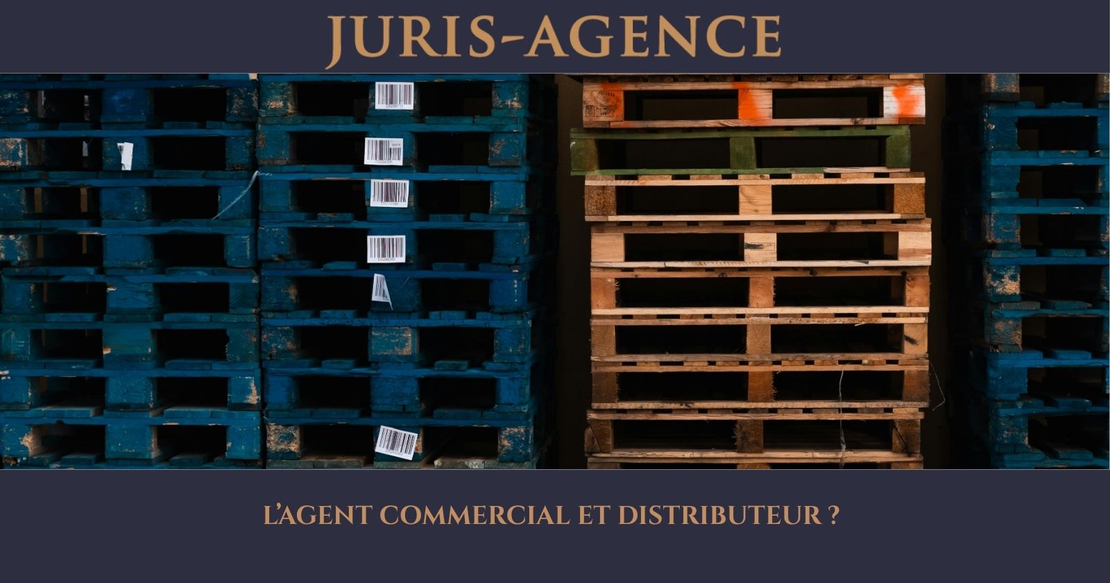 L’AGENT COMMERCIAL ET DISTRIBUTEUR ?