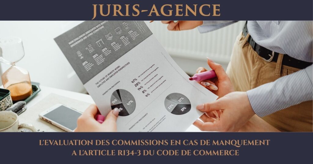 L'EVALUATION DES COMMISSIONS EN CAS DE MANQUEMENT A L'ARTICLE R134-3 DU CODE DE COMMERCE